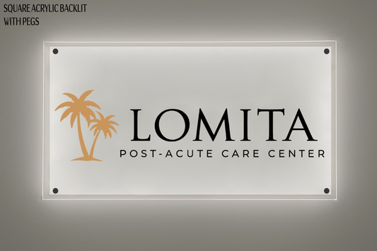 Custom Acrylic backlit Sign for Lomita Post Acute Care Center - Nova Pro Signs