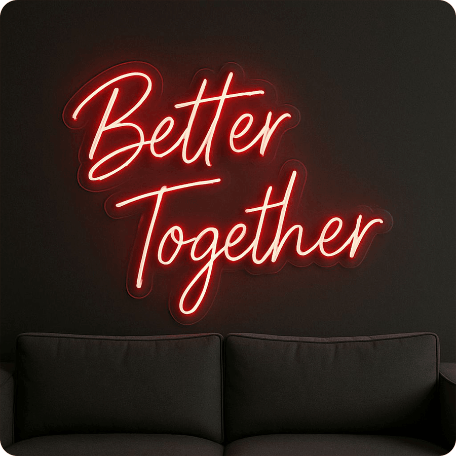 Red LED neon sign reading Better Together